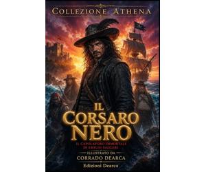 Il Corsaro Nero: Edizione illustrata di pregio della Collezione Athena