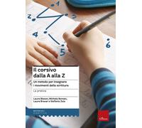 Il corsivo dalla A alla Z Un metodo per insegnare i movimenti della scrittura La