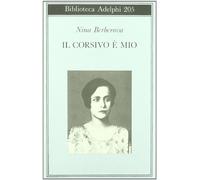 Nina Berberova – Il corsivo è mio – Adelphi Distillery