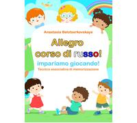 Il Corso di Russo, Anastasia Belotserkovskaya, 2021, Libellula Edizioni)