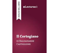 Il Cortegiano - Baldassarre Castiglione (analisi del libro)