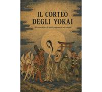 Il Corteo degli Yokai: Un libro da colorare a linee sottili di spiriti giapponesi e notti stregate