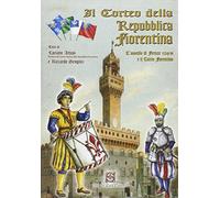 Il corteo della Repubblica fiorentina. L'assedio di Firenze 1529-30 e il calcio fiorentino