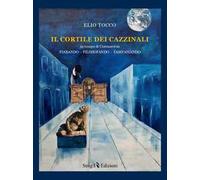 Il cortile dei cazzinali. Fiabando filosofando tampasiando