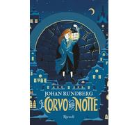Il corvo della notte [Hardcover] [Feb 28, 2023] Rundberg, Johan and Giona, Franc