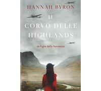 Il Corvo delle Highlands: Un'avvincente Saga familiare Scozzese della Seconda Guerra Mondiale