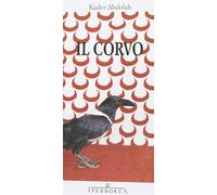 Il corvo [Paperback] [Sep 16, 2013] Abdolah, Kader and Svaluto Moreolo, Elisabet
