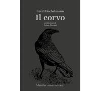 Il corvo - Riechelmann Cord