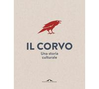 Il corvo. Una storia culturale