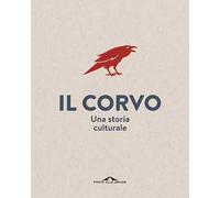 Il corvo. Una storia culturale