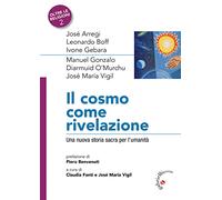 Il Cosmo come rivelazione. Una nuova storia sacra per l'umanità