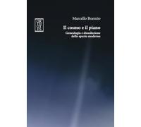 Il cosmo e il piano. Genealogia e dissoluzione dello spazio moderno