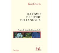 Il cosmo e le sfide della storia [Paperback] [Feb 24, 2023] Löwith, Karl and Fra