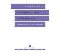 Il cosmopolitismo postcoloniale. L'emergenza di un nuovo paradigma