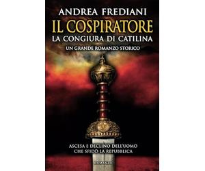Il cospiratore. La congiura di Catilina