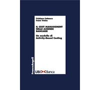 Il cost management nelle aziende bancarie. Un modello di activity-based costing