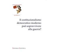 Il costituzionalismo democratico moderno può sopravvivere alla guerra?