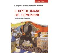 Il costo umano del comunismo - Conquest Robert, Walker Richard L., Eastlan...