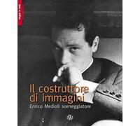 Il costruttore di immagini. Enrico Medioli sceneggiatore