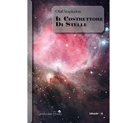 Olaf Stapledon - Il Costruttore Di Stelle