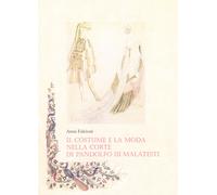 Il costume e la moda nella corte di Pandolfo III Malatesti - Malatesta