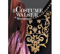 Il costume Walser di Macugnaga