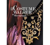 Il costume Walser di Macugnaga