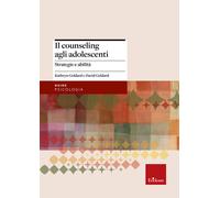 Il counseling agli adolescenti. Strategie e abilità - 2008 - Eric