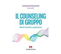 Il counseling di gruppo. Metodi, tecniche e applicazioni