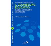 Il counseling educativo. Teorie, strumenti, dimensioni