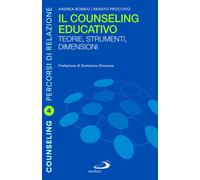 Il counseling educativo. Teorie, strumenti, dimensioni - 2022 - S