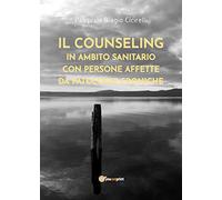 Il Counseling in ambito sanitario con persone affette da patologie croniche