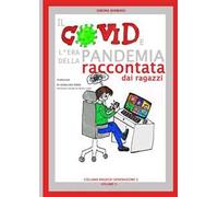 Il covid e l'era della pandemia raccontata dai ragazzi