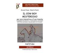 Il cow-boy misterioso. Partitura. Con CD-Audio