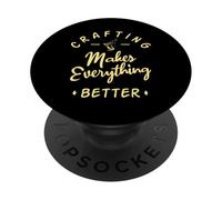 Il crafting rende tutto migliore PopSockets PopGrip Adesivo