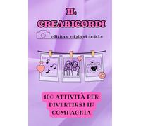 IL CREARICORDI: Edizione migliori amiche