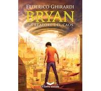 Il creatore del caos. Bryan. Vol. 5