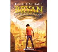 Il creatore del caos. Bryan (Vol. 5)