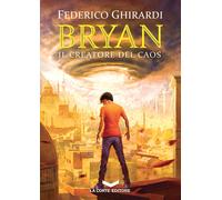 Il creatore del caos. Bryan. Vol. 5 - 2018 - La Corte Editore