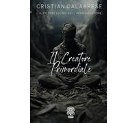 Il Creatore Primordiale: Il Potere Divino dell'Immaginazione