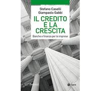 Il credito e la crescita. Banche e finanza per le imprese
