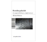Il credito palaziale. Le origini del denaro e degli interessi