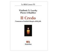Il Credo. Commento al simbolo liturgico della fede