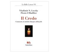 Il Credo. Commento al simbolo liturgico della fede