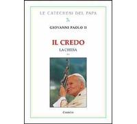 Il Credo. La Chiesa. Vol. 3
