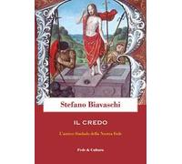 Il Credo. L'antico simbolo della nostra fede