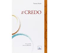 Il Credo. Per una fede che fa la differenza