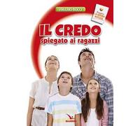 Il Credo spiegato ai ragazzi