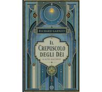 Il crepuscolo degli dèi e altri racconti
