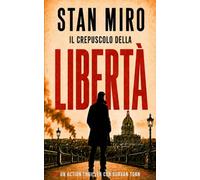 IL CREPUSCOLO DELLA LIBERTÀ